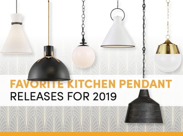 Blog Favorite Kitchen Pendant Releases for 2019